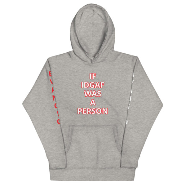 BAD IDGAF Unisex Hoodie - Image 35