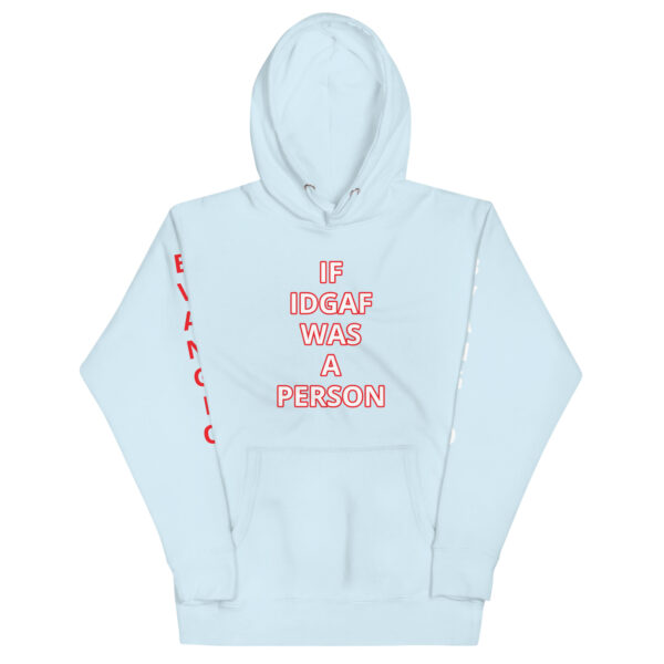 BAD IDGAF Unisex Hoodie - Image 37